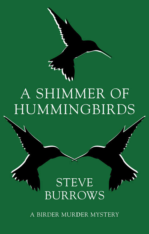 Book cover of A Shimmer of Hummingbirds: A Birder Murder Mystery