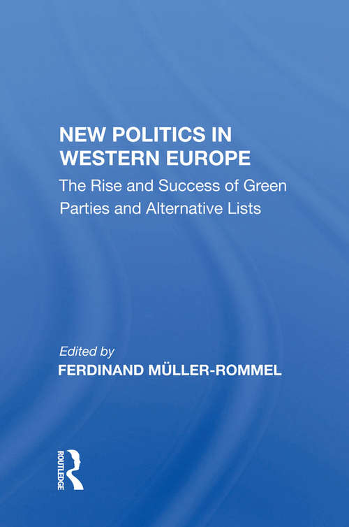 Book cover of New Politics In Western Europe: The Rise And Success Of Green Parties And Alternative Lists