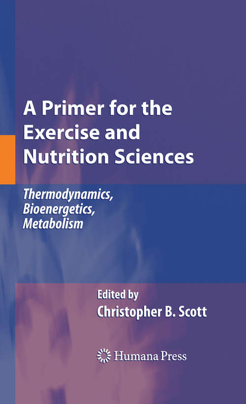 Book cover of A Primer for the Exercise and Nutrition Sciences: Thermodynamics, Bioenergetics, Metabolism