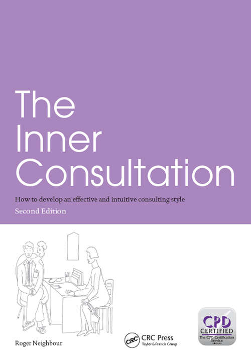 Book cover of The Inner Consultation: How to Develop an Effective and Intuitive Consulting Style, Second Edition (2) (Radcliffe Ser.)