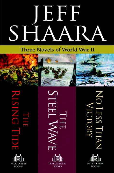 Book cover of Jeff Shaara: Three Novels of World War II