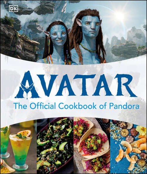 Book cover of Avatar The Official Cookbook of Pandora