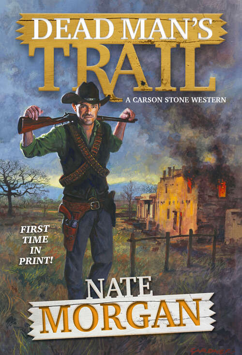 Book cover of Dead Man's Trail: A Delicious Culinary Cozy Mystery With Recipes (A Carson Stone Western #1)