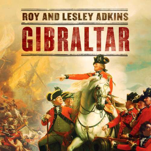 Book cover of Gibraltar: The Greatest Siege in British History