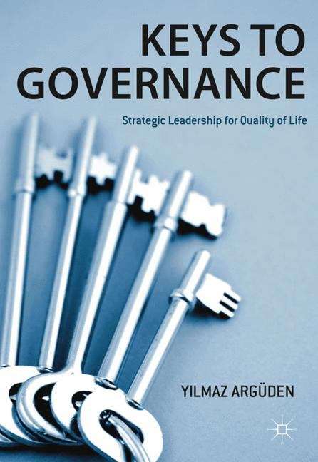 Book cover of Keys to Governance: Strategic Leadership for Quality of Life