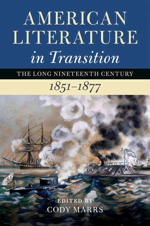 Book cover of American Literature in Transition, 1851–1877 (American Literature in Transition: The Long Nineteenth Century)