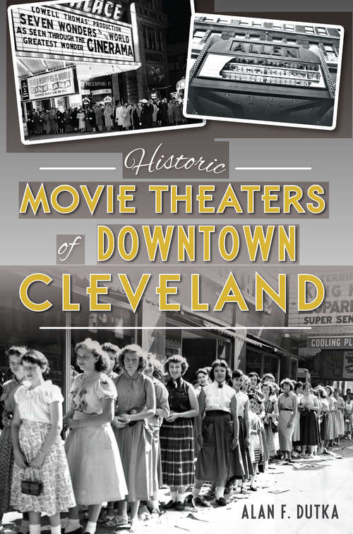 Book cover of Historic Movie Theaters of Downtown Cleveland (Landmarks)