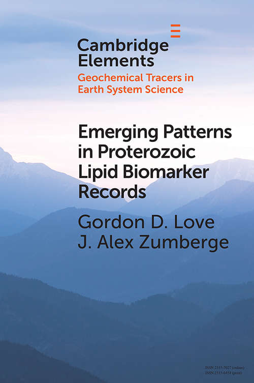 Book cover of Emerging Patterns in Proterozoic Lipid Biomarker Records (Elements in Geochemical Tracers in Earth System Science)