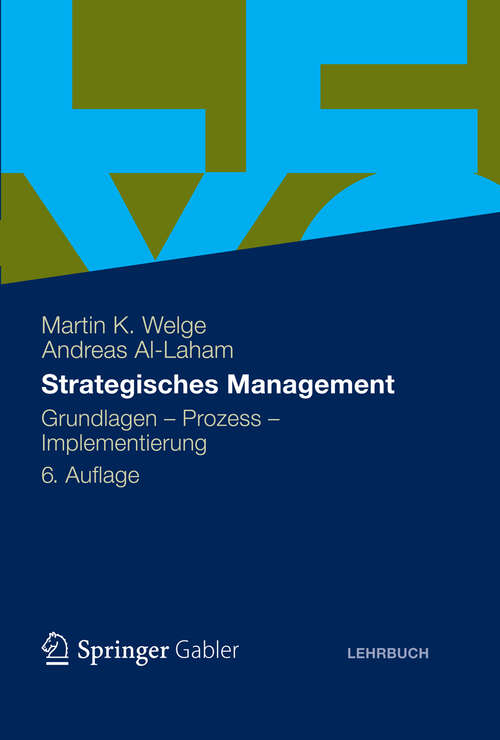 Book cover of Strategisches Management: Grundlagen - Prozess - Implementierung (6. Aufl. 2012)