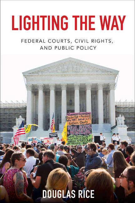 Book cover of Lighting the Way: Federal Courts, Civil Rights, and Public Policy (Constitutionalism and Democracy)