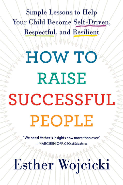 Book cover of How to Raise Successful People: Simple Lessons for Radical Results