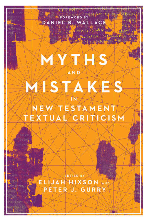 Book cover of Myths and Mistakes in New Testament Textual Criticism