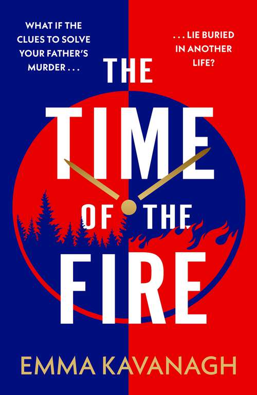 Book cover of The Time of the Fire: The new genre-bending, mind-twisting mystery that will keep you guessing to the very end