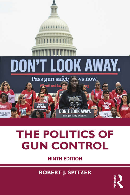 Book cover of The Politics of Gun Control (8)