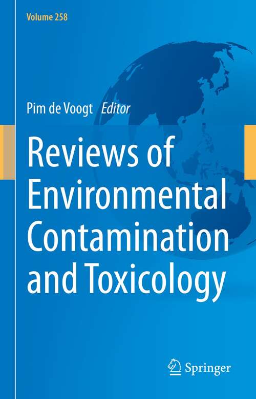 Book cover of Reviews of Environmental Contamination and Toxicology Volume 258 (1st ed. 2021) (Reviews of Environmental Contamination and Toxicology #258)