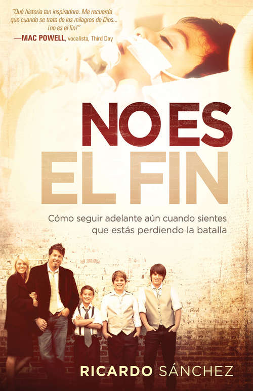 Book cover of No Es El Fin: Cómo seguir adelante aún cuando sientes que estás perdiendo la batalla