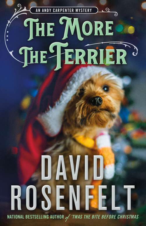 Book cover of The More the Terrier: An Andy Carpenter Mystery (An Andy Carpenter Novel #30)