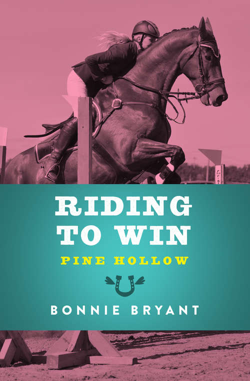 Book cover of Riding to Win (Pine Hollow #9)