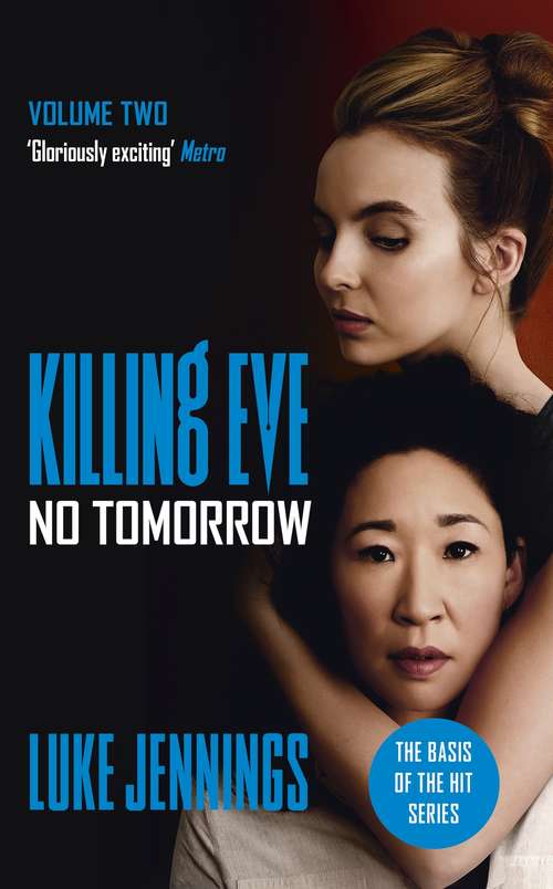 Book cover of Killing Eve: The basis for the BAFTA-winning Killing Eve TV series (Killing Eve series)