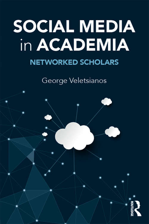 Book cover of Social Media in Academia: Networked Scholars