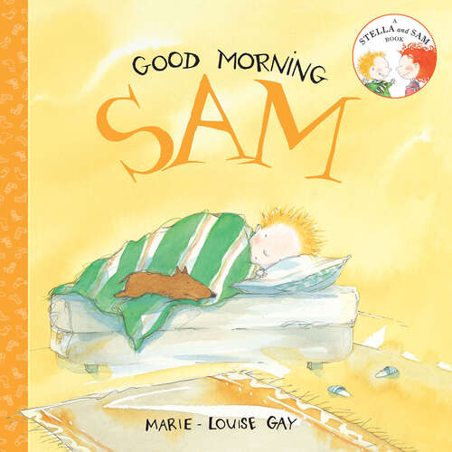 Book cover of Good Morning, Sam (Stella and Sam)