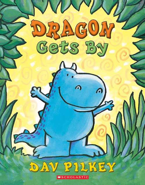 Book cover of Dragon Gets By (Fountas & Pinnell LLI Blue: Level J)