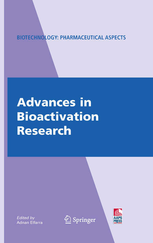 Book cover of Advances in Bioactivation Research (Biotechnology: Pharmaceutical Aspects: IX)