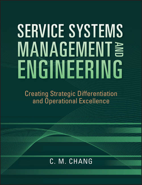 Book cover of Service Systems Management and Engineering: Creating Strategic Differentiation and Operational Excellence