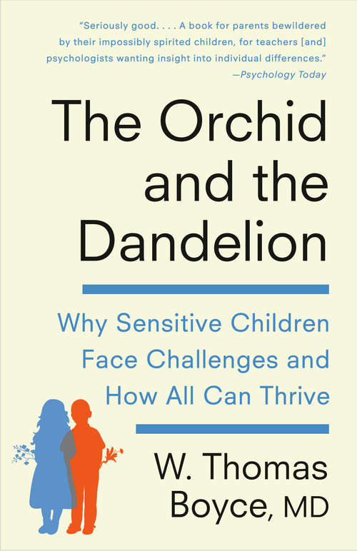 Book cover of The Orchid and the Dandelion: Why Some Children Struggle and How All Can Thrive