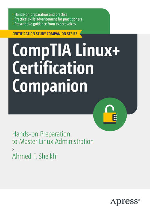 Book cover of CompTIA Linux+ Certification Companion: Hands-on Preparation to Master Linux Administration (1st ed.) (Certification Study Companion Series)