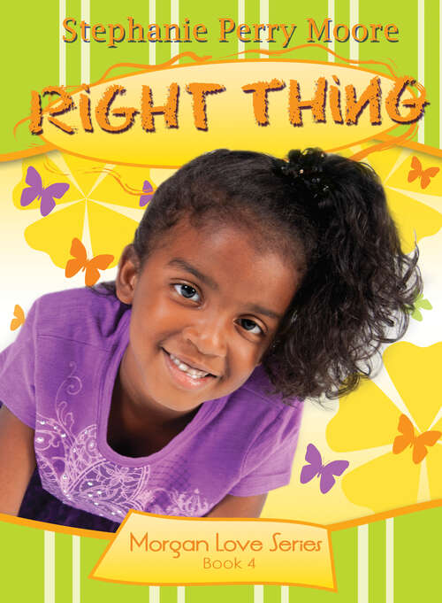 Book cover of Right Thing (New Edition) (Morgan Love Series #4)