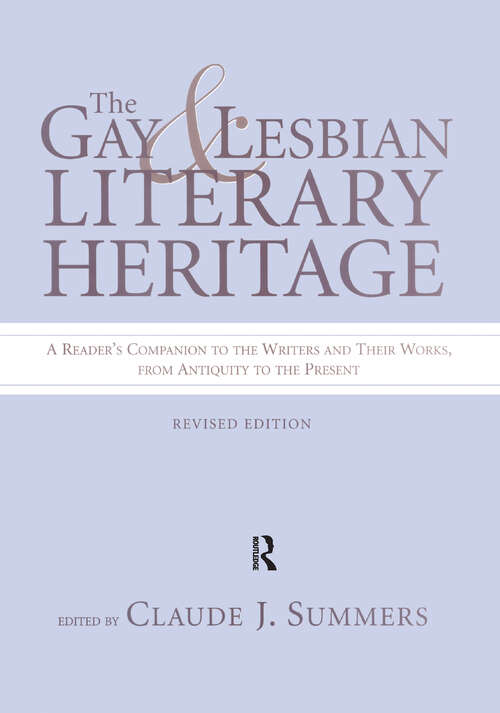 Book cover of Gay and Lesbian Literary Heritage: A Readers Companion To The Writers And Their Works, From Antiquity To The Present (2)