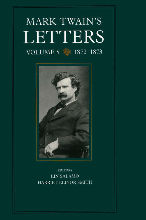 Book cover of Mark Twain's Letters, Volume 5: 1872-1873 (Mark Twain Papers #9)
