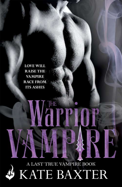 Book cover of The Warrior Vampire: Last True Vampire 2 (Last True Vampire #2)