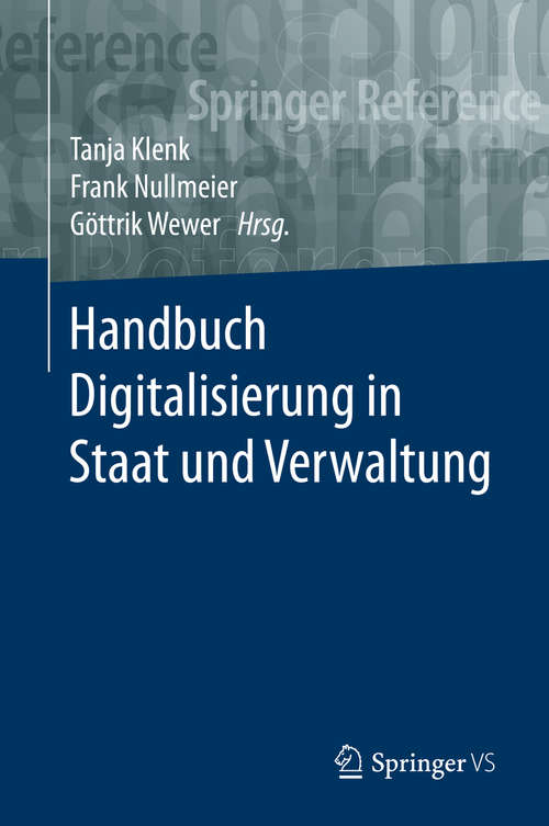 Book cover of Handbuch Digitalisierung in Staat und Verwaltung (1. Aufl. 2020) (Springer Reference Sozialwissenschaften Ser.)