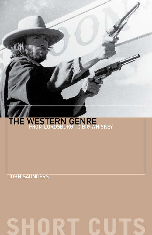 Book cover of The Western Genre: From Lordsburg to Big Whiskey (Short Cuts)