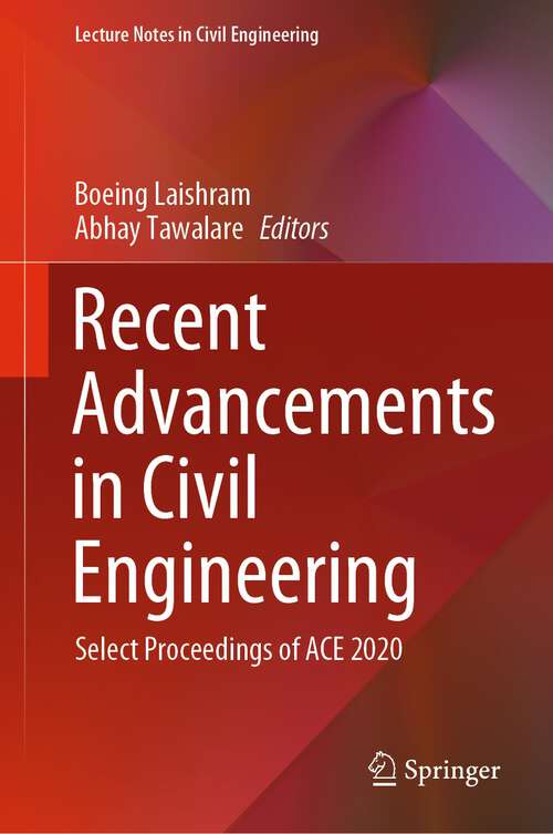 Book cover of Recent Advancements in Civil Engineering: Select Proceedings of ACE 2020 (1st ed. 2022) (Lecture Notes in Civil Engineering #172)