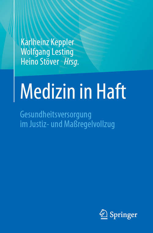 Book cover of Medizin in Haft: Gesundheitsversorgung im Justiz- und Maßregelvollzug