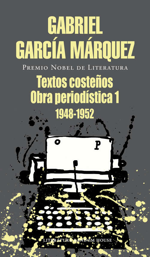 Book cover of Textos costeños: Obra periodística, 1 (1948-1952)