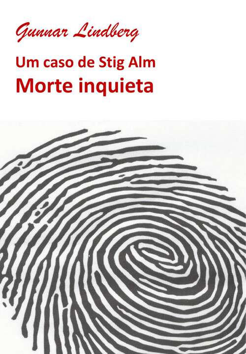 Book cover of Morte inquieta: Um caso de Stig Alm (Nove casos de Stig Alm #3)