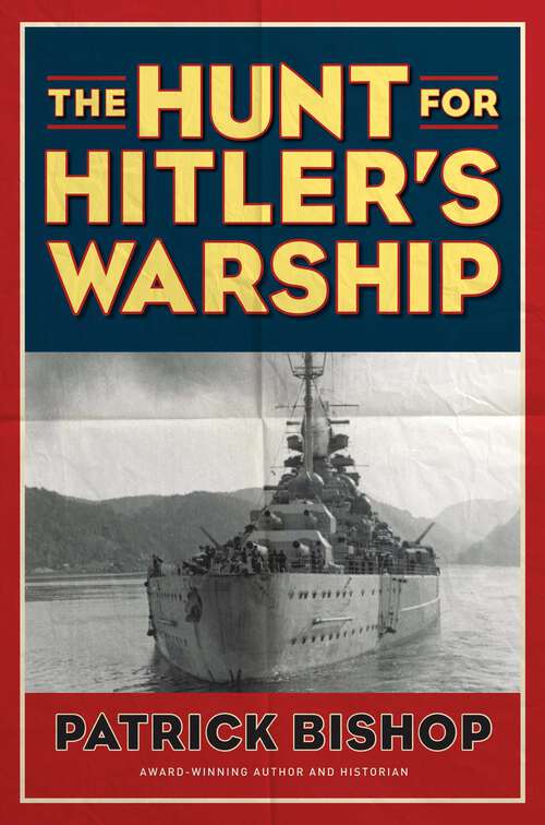 Book cover of The Hunt for Hitler's Warship (World War Ii Collection)