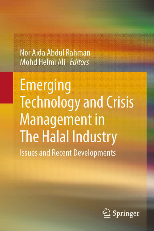 Book cover of Emerging Technology and Crisis Management in The Halal Industry: Issues and Recent Developments (2024)