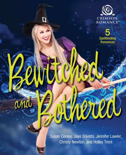 Book cover of Bewitched and Bothered: 5 Spellbinding Romances