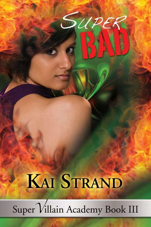 Book cover of Super Bad (Super Villain Academy #3)