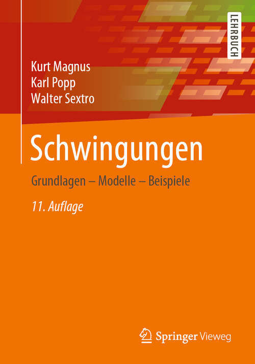 Book cover of Schwingungen: Grundlagen – Modelle – Beispiele (11. Aufl. 2021) (Leitfäden Der Angewandten Mathematik Und Mechanik - Teubner Studienbücher Ser. #3)