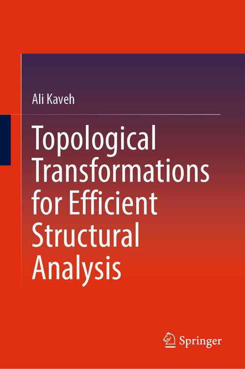 Book cover of Topological Transformations for Efficient Structural Analysis (1st ed. 2022)