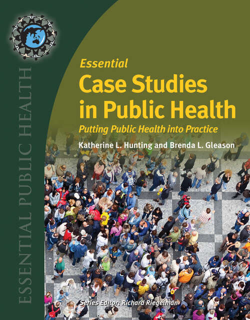 Book cover of Essential Case Studies in Public Health: Putting Public Health into Practice