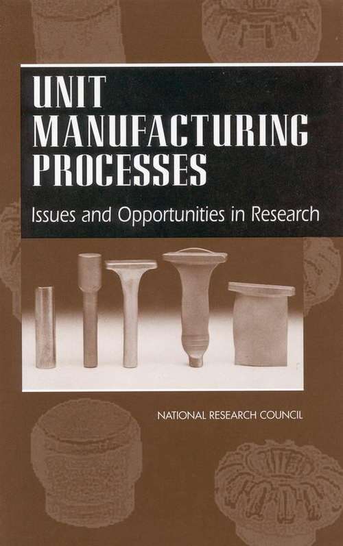 Book cover of Unit Manufacturing Processes: Issues and Opportunities in Research