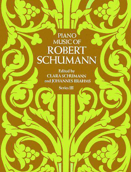 Book cover of Piano Music of Robert Schumann, Series I (Dover Classical Piano Music)
