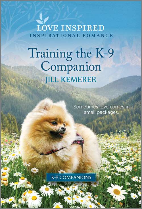 Book cover of Training the K-9 Companion: An Uplifting Inspirational Romance (Original) (K-9 Companions #22)